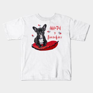 Addicted to French Bulldogs! Especially for Frenchie owners! Kids T-Shirt